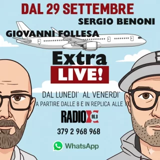 Dal 29 settembre torna EXTRALIVE! Ogni mattina in diretta dalle 8 alle 9 e in replica dalle 13, il commento alle notizie di giornata dalle prime pagine dei quotidiani con approfondimenti e ospiti in studio. E con i vostri messaggi WhatsApp al numero 379 2 968 968!

In studio: Sergio Benoni, Giovanni Follesa

PODCAST SU RADIOX.IT <3